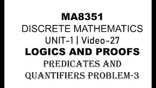 MA8351 DISCRETE MATHEMATICS UNIT1 VIDEO27 PREDICATES AND QUANTIFIERS PROBLEM3 [upl. by Euhc972]