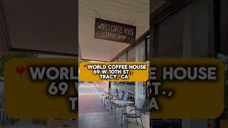 📍My Visit to World Coffee House  Tracy CA [upl. by Friedrich]