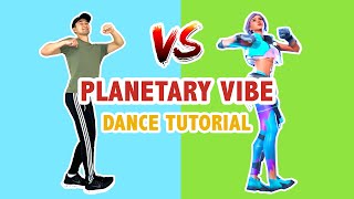 PLANETARY VIBE IN REAL LIFE DANCE TUTORIAL  FORTNITE DANCES [upl. by Tema]