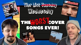 Bad Cover Songs Tier List [upl. by Eleaffar]