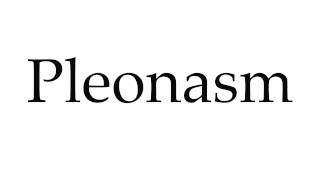 How to Pronounce Pleonasm [upl. by Phares]