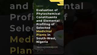 Phytochemical Constituents and Elemental Profiling of Selected Medicinal Plants [upl. by Nomaid73]