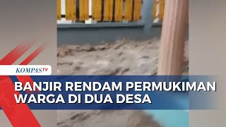 Banjir Rendam Permukiman Warga di Dua Desa Probolinggo [upl. by Means]