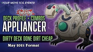 Appliancer  YuGiOh Deck Profile  May 2021  Dirty Decks Done Dirt Cheap [upl. by Cirtemed]