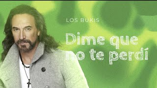 Los Bukis  Dime que no te perdí  Lyric video [upl. by Sasnak]