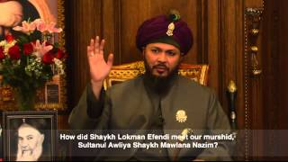 QampA How Did Lokman Effendi Meet With Shaykh Mawlana Nazim AlHaqqani [upl. by Larisa]