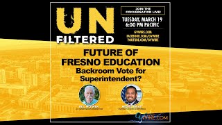 UNFILTERED Future Of Fresno Education  Backroom Vote For Superintendent [upl. by Yrebmik]