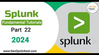 Fundamental Tutorials of Splunk  Part22  2024 [upl. by Ahsiemak139]