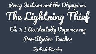 Percy Jackson The Lightning Thief  Chapter One I Accidentally Vaporize My PreAlgebra Teacher [upl. by Ares]