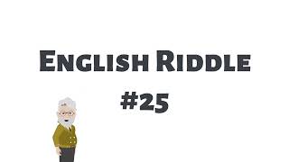 Solve this Riddle and Get Smarter – English Riddle 25 [upl. by Constantine]