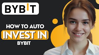 How to Auto Invest in Bybit [upl. by Natloz]