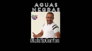 Luisito Carrion Aguas Negras [upl. by Afton]