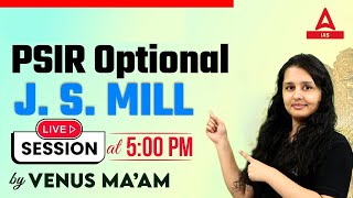 UPSC CSE 202526  PSIR Optional  J S Mill  By Venus Maam [upl. by Jacquelin]