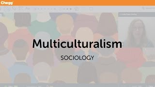 Multiculturalism  Sociology  Chegg Tutors [upl. by Dorelle]