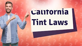 Is 20 tint legal in California [upl. by Gifferd201]