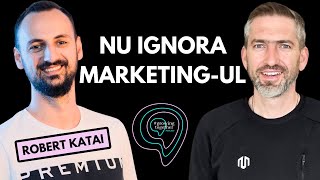 Robert Katai De ce Ignorarea Marketingului te va costa mai mult decât Investiția [upl. by Raimund850]