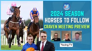 THE FLAT IS BACK Horses to follow for the 2024 season plus Craven Meeting Preview  Flat Out [upl. by Anitnas]