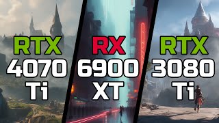 RTX 4070 Ti vs RX 6900 XT vs RTX 3080 Ti  Test in 9 Games [upl. by Araj]