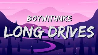 1 HOUR LOOP BoyWithUke  Long Drives Lyrics [upl. by Myrle571]