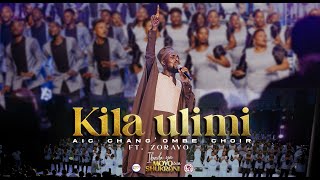 AIC Changombe Choir CVC ft Zoravo  KILA ULIMI Official Live Video [upl. by Corvese]