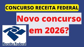 CONCURSO RECEITA FEDERAL Um novo concurso deve acontecer em 2026 [upl. by Jock]