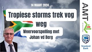 Tropiese storms trek vog weg  14 Maart 2024  AMT Weervoorspelling [upl. by Xino455]