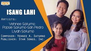 Vehnee Saturno Popsie SaturnoSan Pedro and Liyah Saturno  Isang Lahi Official Lyric Video [upl. by Mehta329]