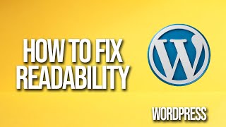 How To Fix Readability In WordPress [upl. by Aesoh]