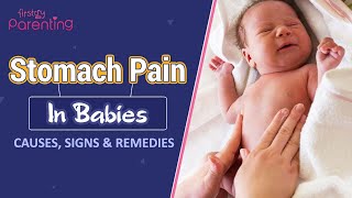 Stomach Ache in Babies  Causes and Remedies [upl. by Kippie]