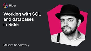 Working With SQL and Databases in Rider [upl. by Ursala122]