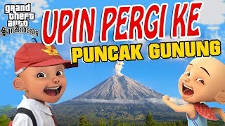 Upin ipin pergi ke Puncak Gunung GTA Lucu [upl. by Yendic]