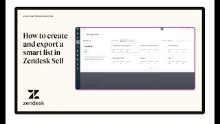 How to create and export a smart list in Zendesk Sell [upl. by Htiaf]