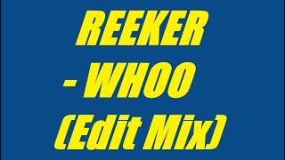 Reeker  Whoo [upl. by Nevek]