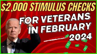 2000 Stimulus Checks for Veterans in February 2024 Social Security SSI SSDI VA [upl. by Ybloc]