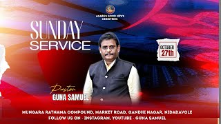 SUNDAY WORSHIP LIVEAGABUS GOOD NEWS MINISTRIES  27102024GUNASAMUELNIDADAVOLE [upl. by Hansiain]