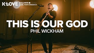 Phil Wickham  This Is Our God  Exclusive KLOVE Performance [upl. by Quar826]