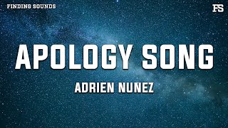 Adrien Nunez  APOLOGY SONG Lyrics [upl. by Bodnar]