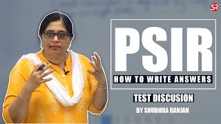 HOW TO WRITE PSIR ANSWER  TEST DISCUSSION PART 3  SHUBHRA RANJAN [upl. by Drapehs584]