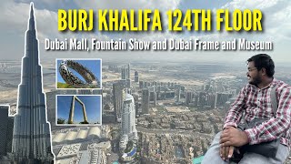 BURJ KHALIFA 125th Floor TOUR  Dubai Mall Fountain Show and Dubai Frame  WORLDS TALLEST TOWER [upl. by Yhtac]