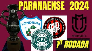 🏆 PARANAENSE 2024 🏆 TODOS OS JOGOS DA 1ª RODADA DO CAMPEONATO PARANAENSE 2024JOGOS PARANAENSE 2024 [upl. by Chaves]