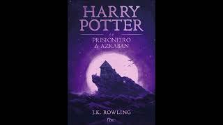 3 Harry Potter e o Prisioneiro de Azkaban Áudio Livro Completo  Parte 1 [upl. by Lerad26]