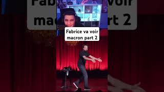 Fabrice va voir macron capcut clip pourtoi humoriste [upl. by Adnahsal323]