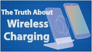 The Truth About Wireless Charging [upl. by Surazal]