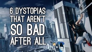 6 Videogame Dystopias That Arent So Bad After All [upl. by Donella787]