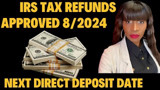 NEXT IRS DIRECT DEPOSIT DATE FOR YOUR DELAYED TAX REFUNDS2024 Tax refund update [upl. by Nestor]