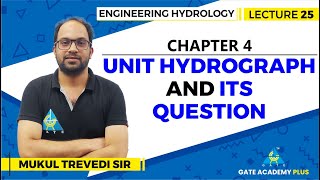 Lecture 25  Chapter 04  Unit Hydrograph and its Question  Engineering Hydrology [upl. by Bashemath]