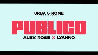 Urba amp Rome x Lyanno x Alex rose  Dani Rosse público [upl. by Kape]