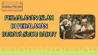 Perjalanan islam dipedalaman Suku Baduy [upl. by Wight430]