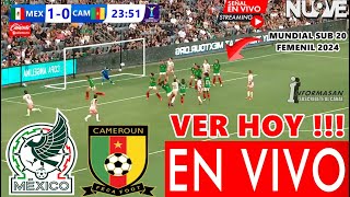 México vs Camerún en vivo Donde Ver Día y Hora MEXICO VS CAMERÚN JUEGA PARTIDO FEMENIL MUNDIAL [upl. by Con803]