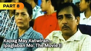 ‘Kapag May Katwiran Ipaglaban Mo The Movie II’ FULL MOVIE Part 8  Carmina Villaroel [upl. by Llenoil]